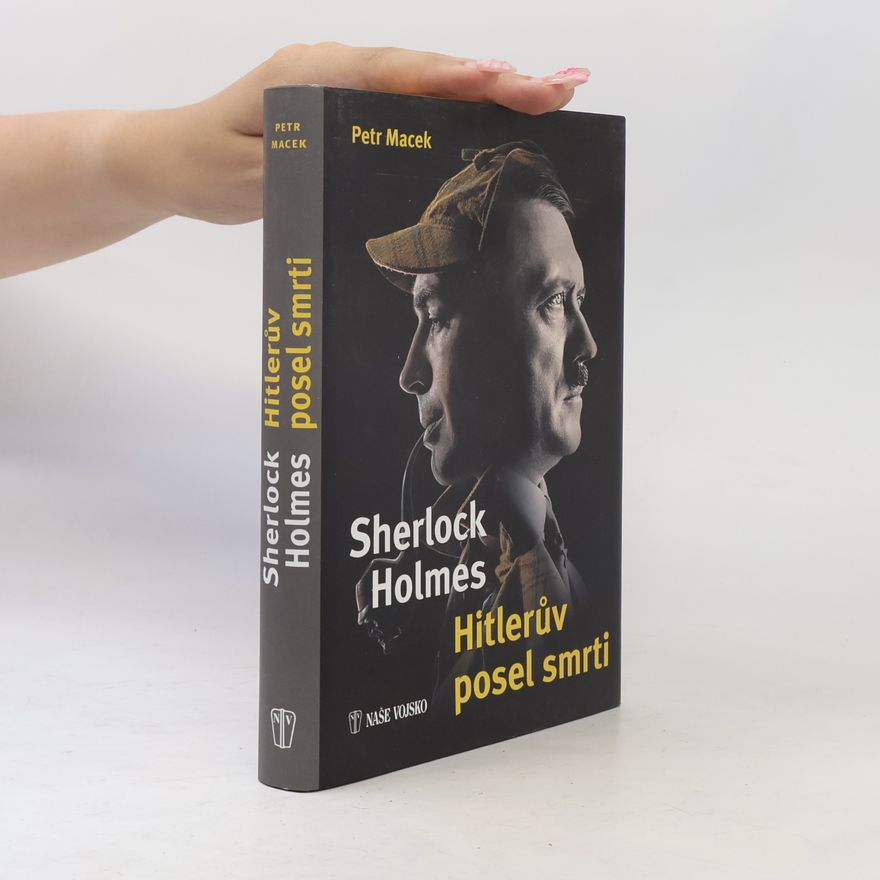 Petr Macek Sherlock Holmes. Hitlerův posel smrti
