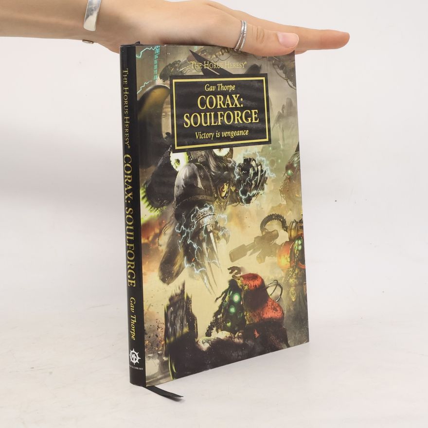 Gav Thorpe Corax: Soulforge. Victory is Vengeance
