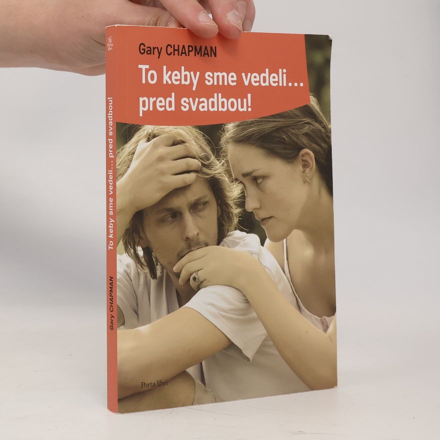 Gary Chapman To keby sme vedeli... pred svadbou!