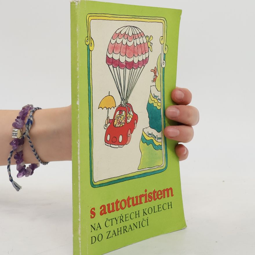 Auteurscollectief S autoturistem na čtyřech kolech do zahraničí