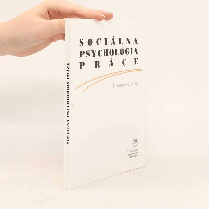 Teodor Kollárik Sociálna psychológia práce