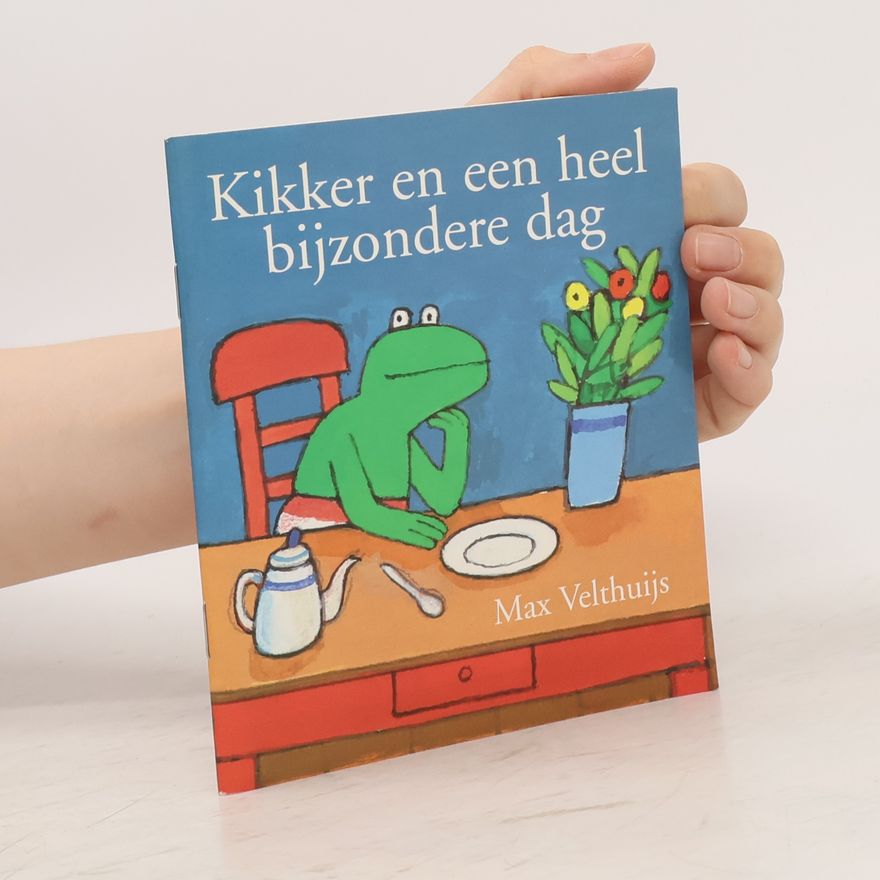 Max Velthuijs Kikker en een heel bijzondere dag