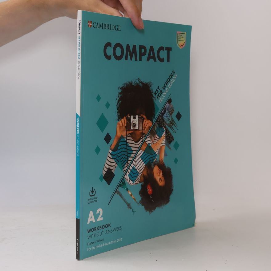 Various authors Compact Key for Schools Second edition Student´s Book without answers with Online Practice and Workbook without answers with Audio Download