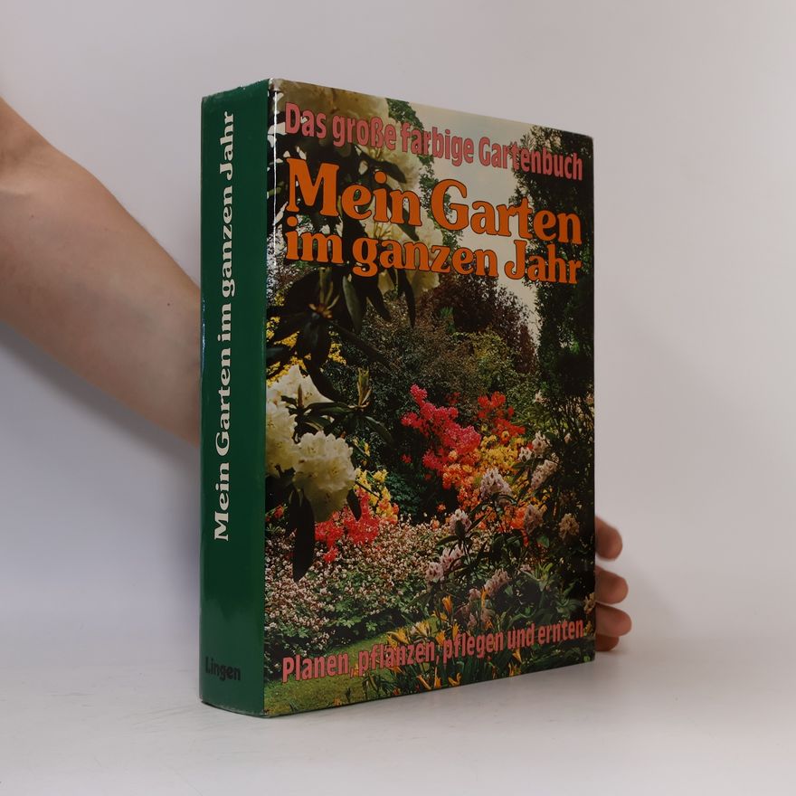 Autorenkollektiv Mein Garten im ganzen Jahr