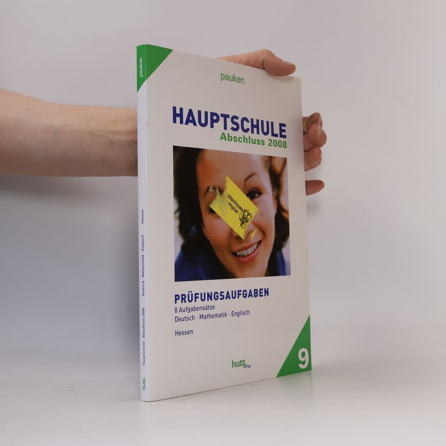 Autorenkollektiv Pauker. Die Lernhilfen / Hauptschule Hessen Abschluss 2008: Prüfungsaufgaben, 8 Aufgabensätze, Deutsch - Mathematik - Englisch