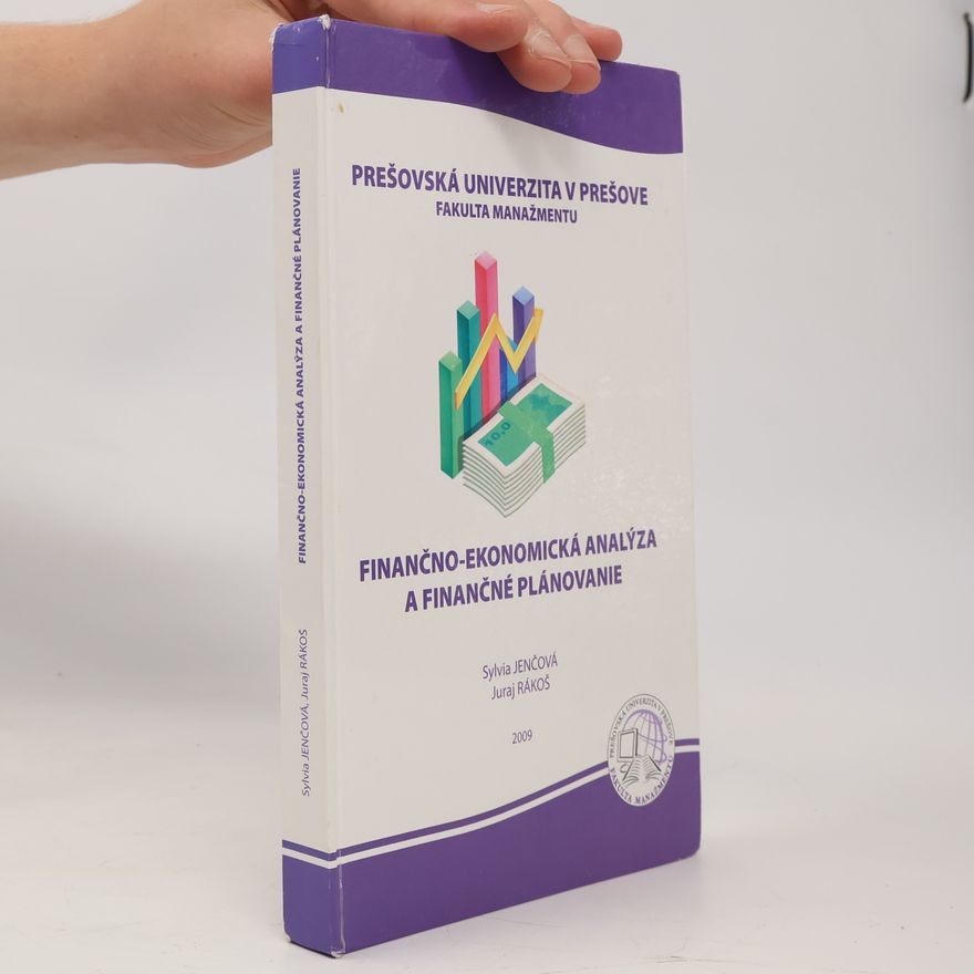 Juraj Rákoš Finančno-ekonomická analýza a finančné plánovanie