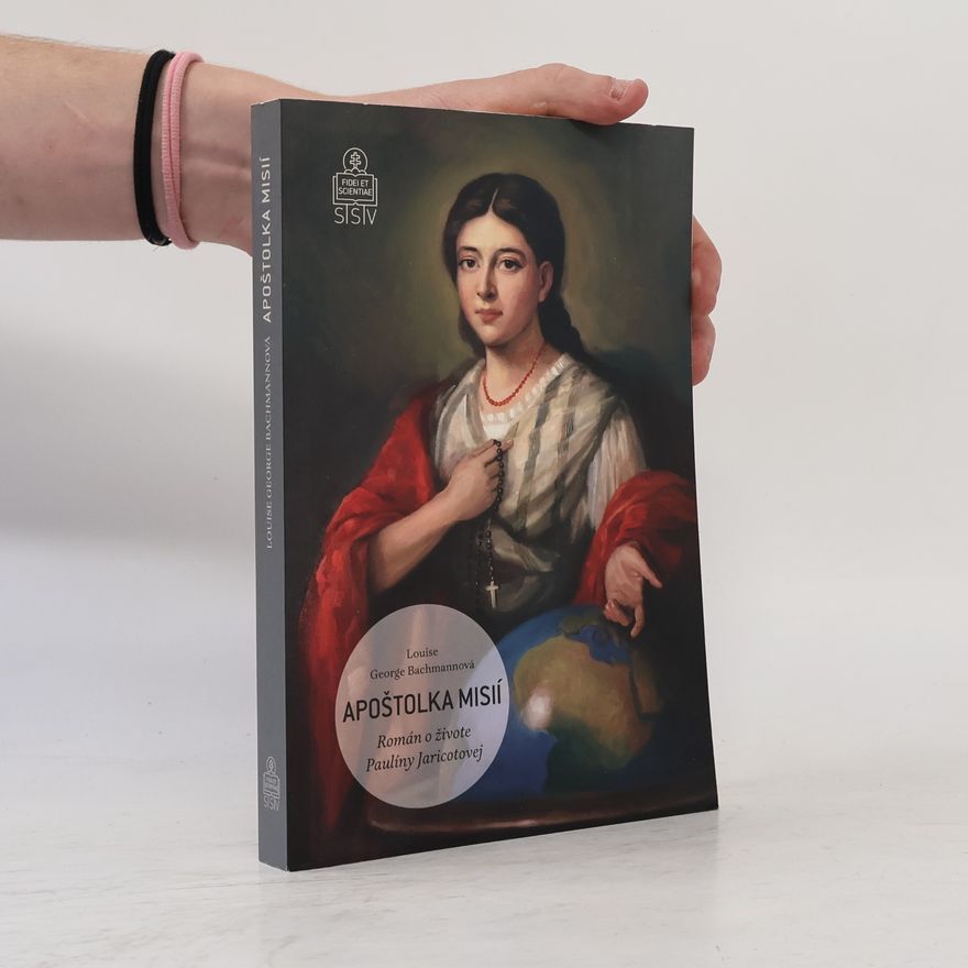Louise George Bachmannová Apoštolka misií