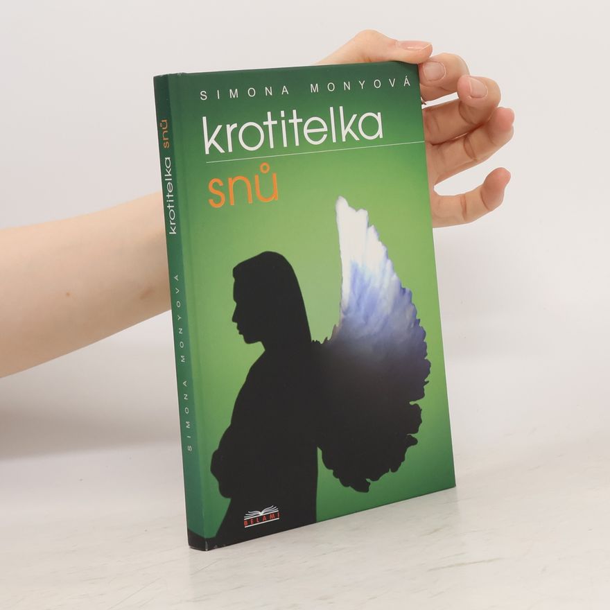 Simona Monyová Krotitelka snů