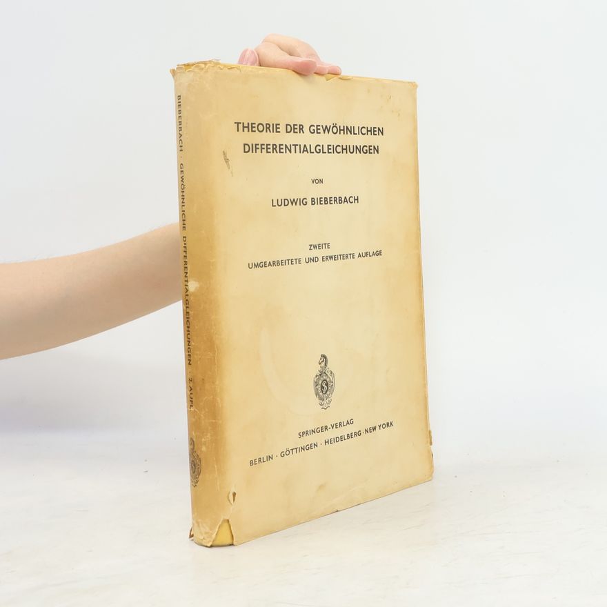 Ludwig Bieberbach Theorie der gewöhnlichen Differentialgleichungen