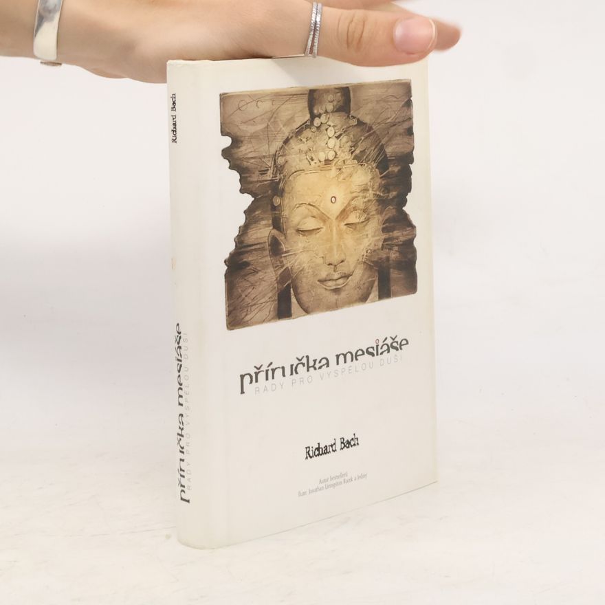 Richard Bach Příručka mesiáše: Rady pro vyspělou duši