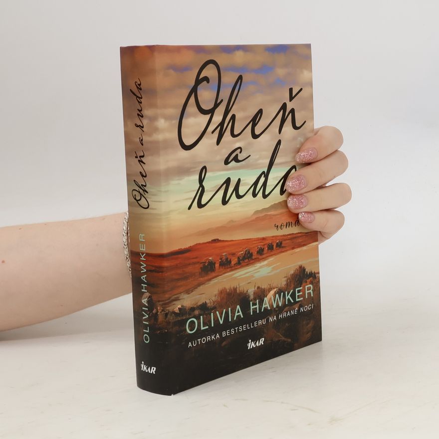 Olivia Hawker Oheň a ruda