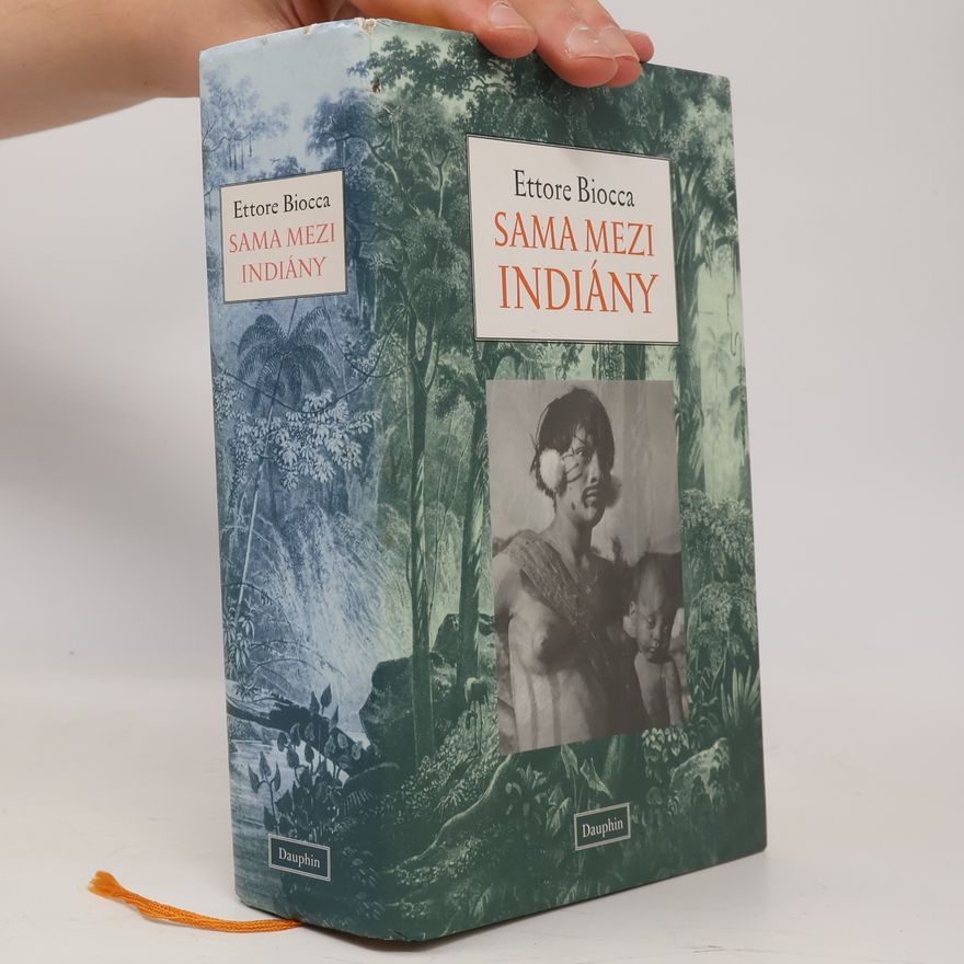 Ettore Biocca Sama mezi Indiány