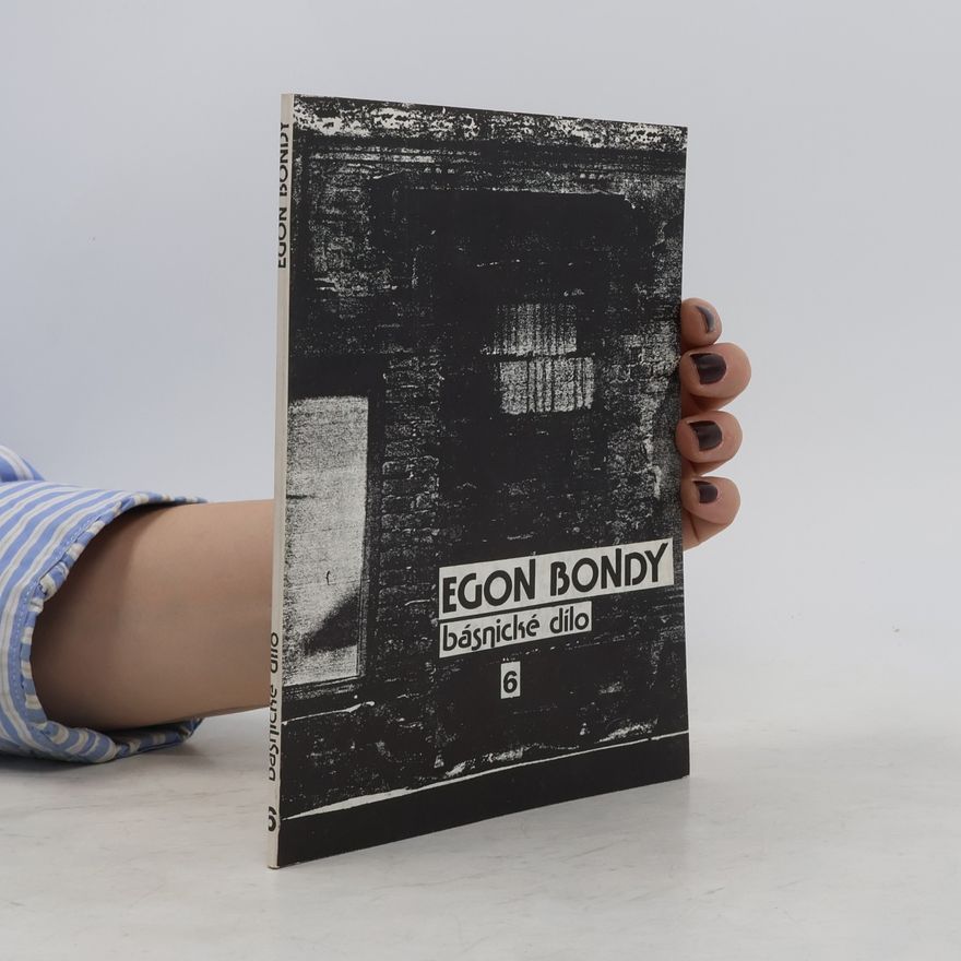 Egon Bondy Básnické dílo sv. 6 (Deník dívky, která hledá Egona Bondyho)