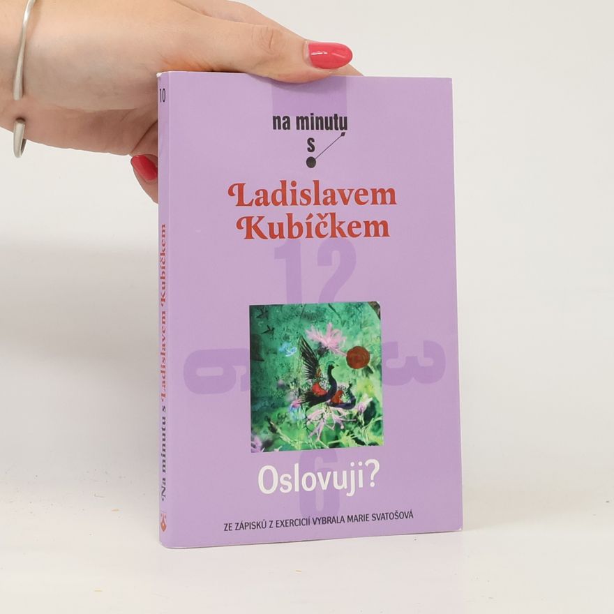 Marie Svatošová Oslovuji? Ze zápisků z exercicií L. Kubíčka vybrala Marie Svatošová