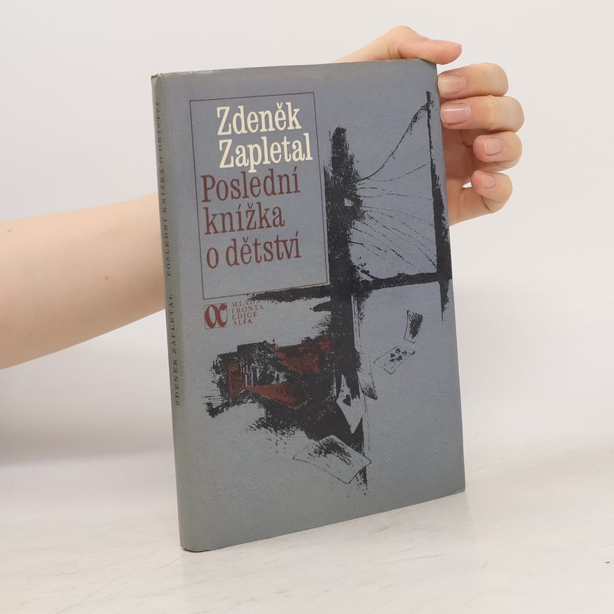 Zdeněk Zapletal Poslední knížka o dětství