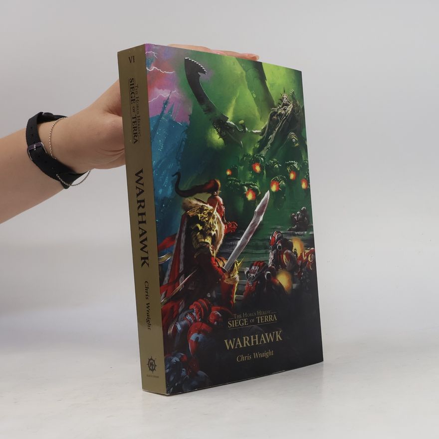 Chris Wraight The Horus Heresy: Siege of Terra - Warhawk