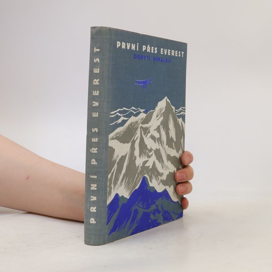 L. V. Stewart Blacker První přes Everest. Dobytí Himalají