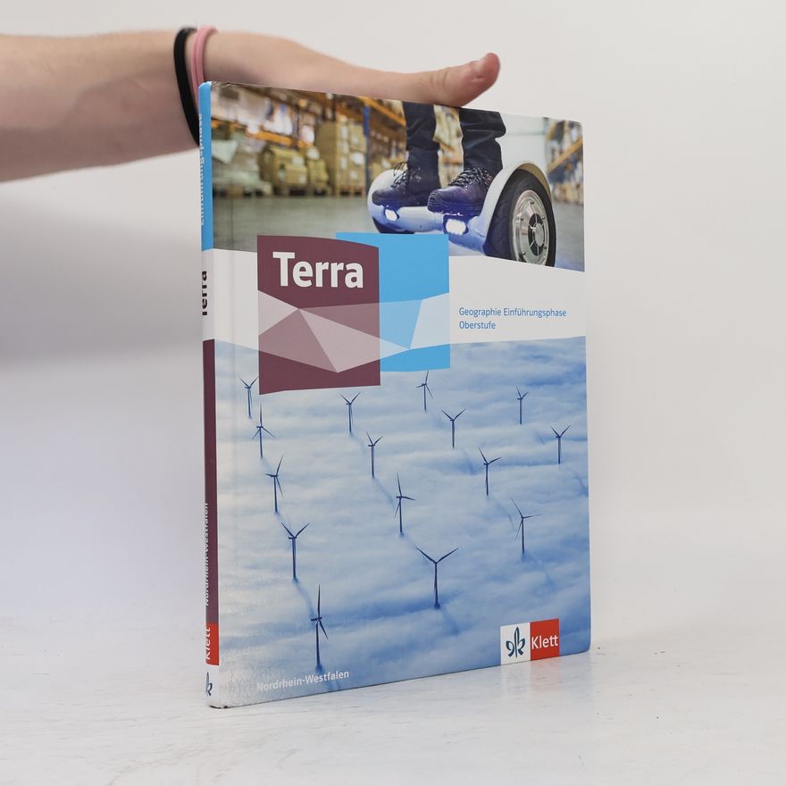 Various authors Terra Geographie Einführungsphase. Schulbuch Klasse 11 (G9). Ausgabe Nordrhein-Westfalen Gymnasiale Oberstufe