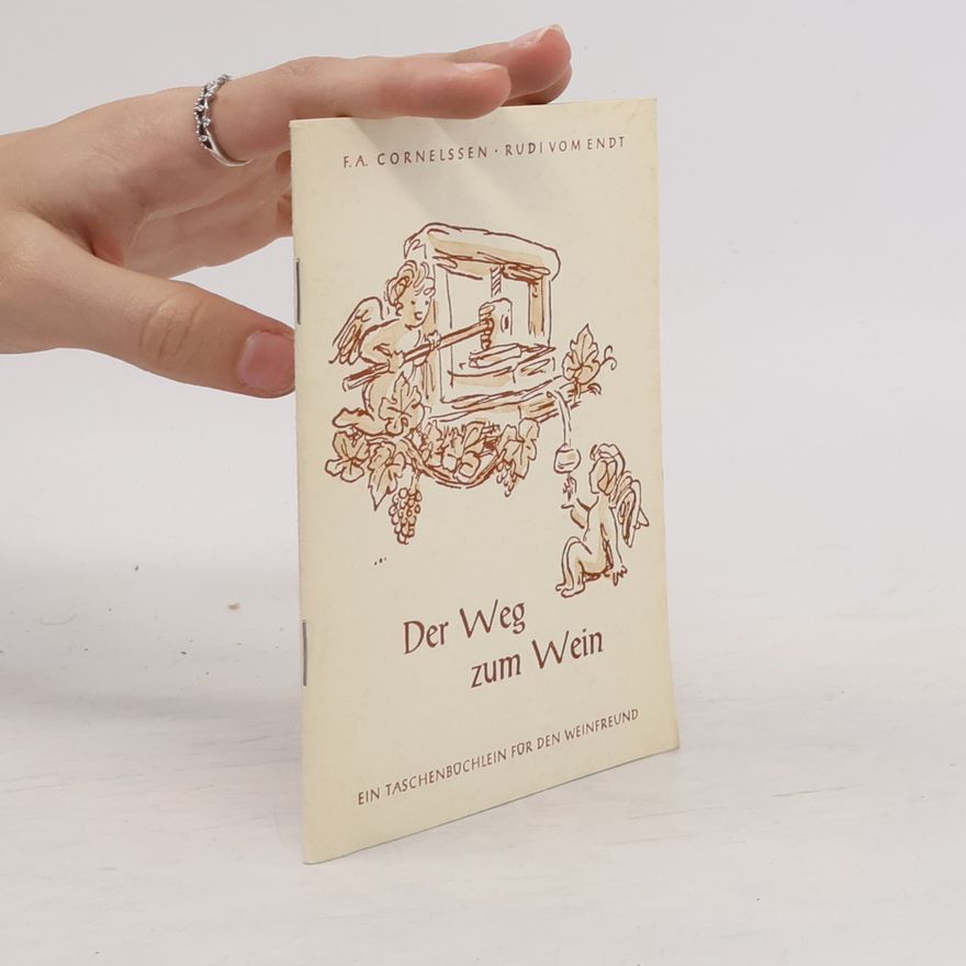 F.A.Cornelssen Der Weg zum Wein