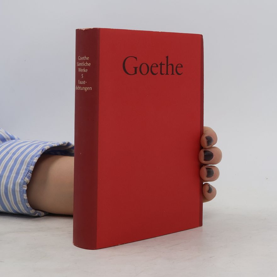Johann Wolfgang von Goethe Sämtliche Werke 5, Faustdichtungen