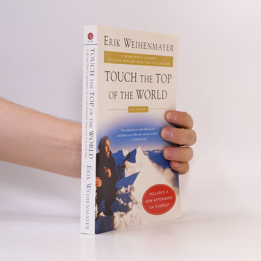 Erik Weihenmayer Touch the top of the world