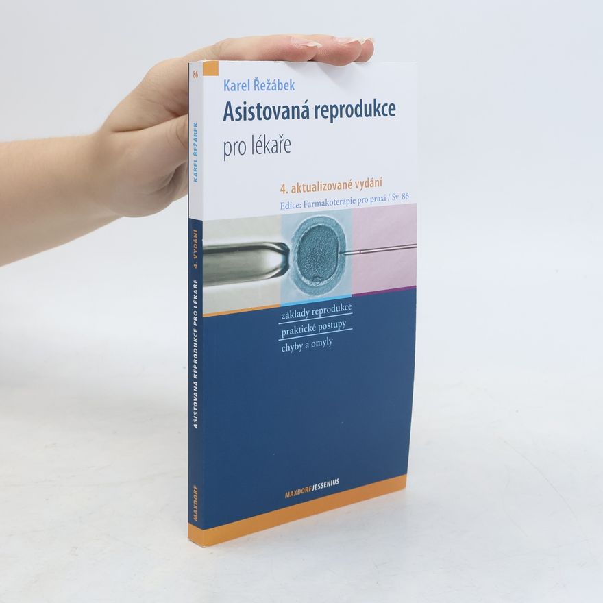 Karel Řežábek Asistovaná reprodukce pro lékaře