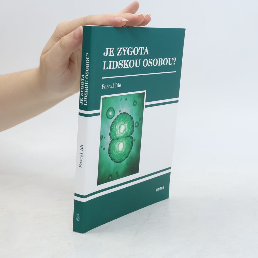 Pascal Ide Je zygota lidskou osobou?