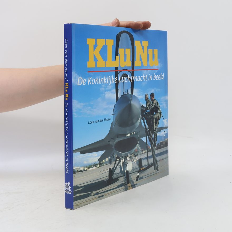 Coen van den Heuvel KLU NU - KON.LUCHTMACHT in beeld