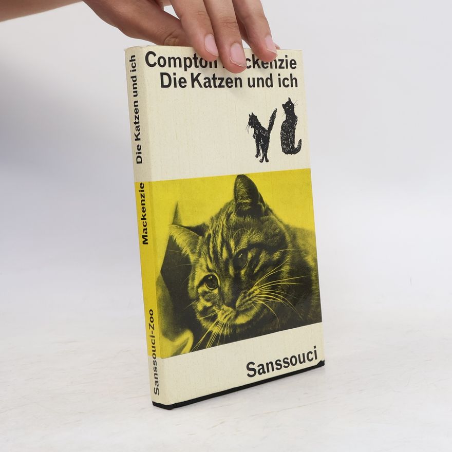 Compton Mackenzie Die Katzen und ich