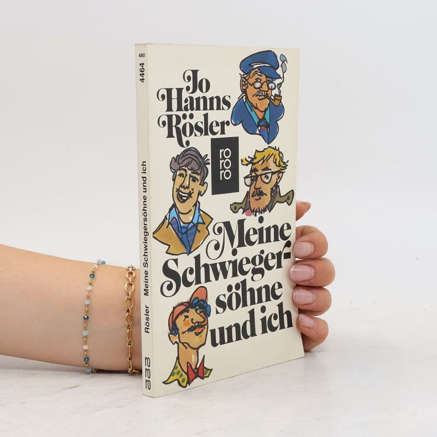 Jo Hanns Rösler Meine Schwiegersöhne und ich