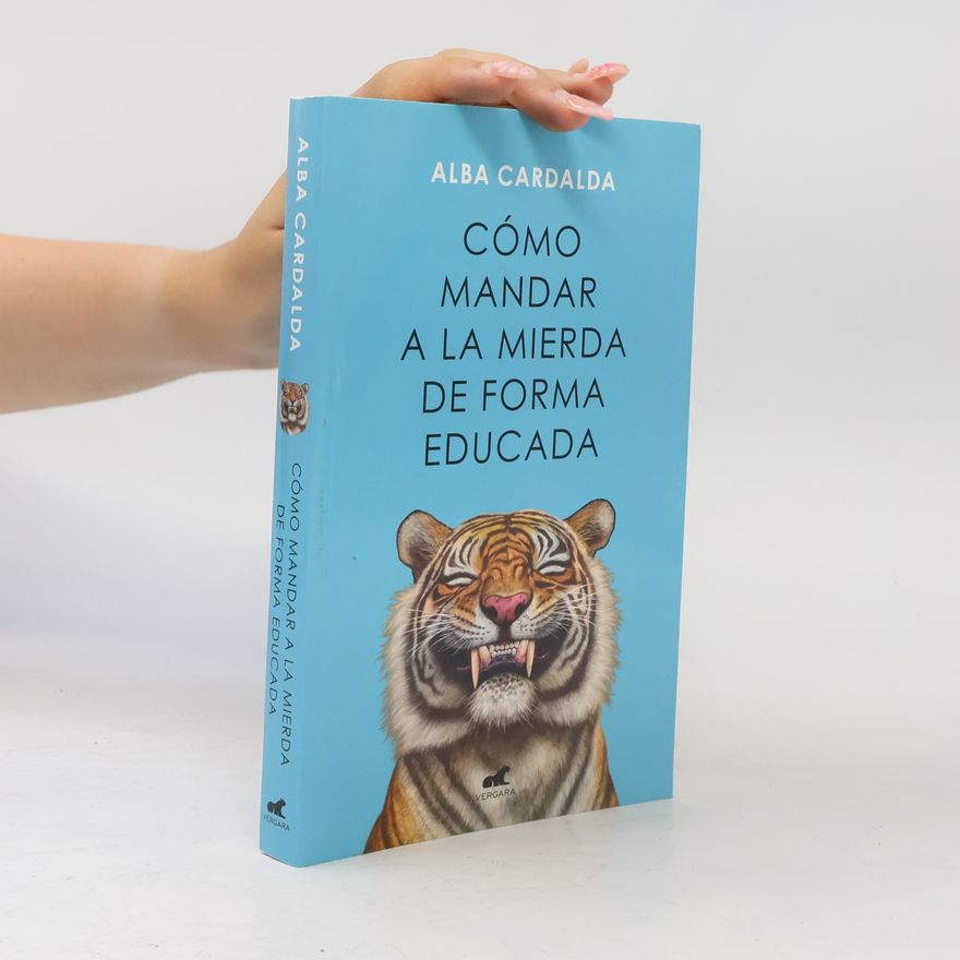 Alba Cardalda Cómo mandar a la mierda de forma educada