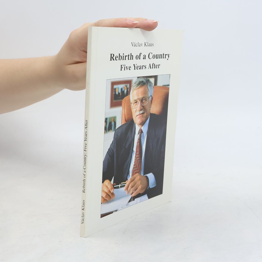 Václav Klaus Rebirth of a country : five years after