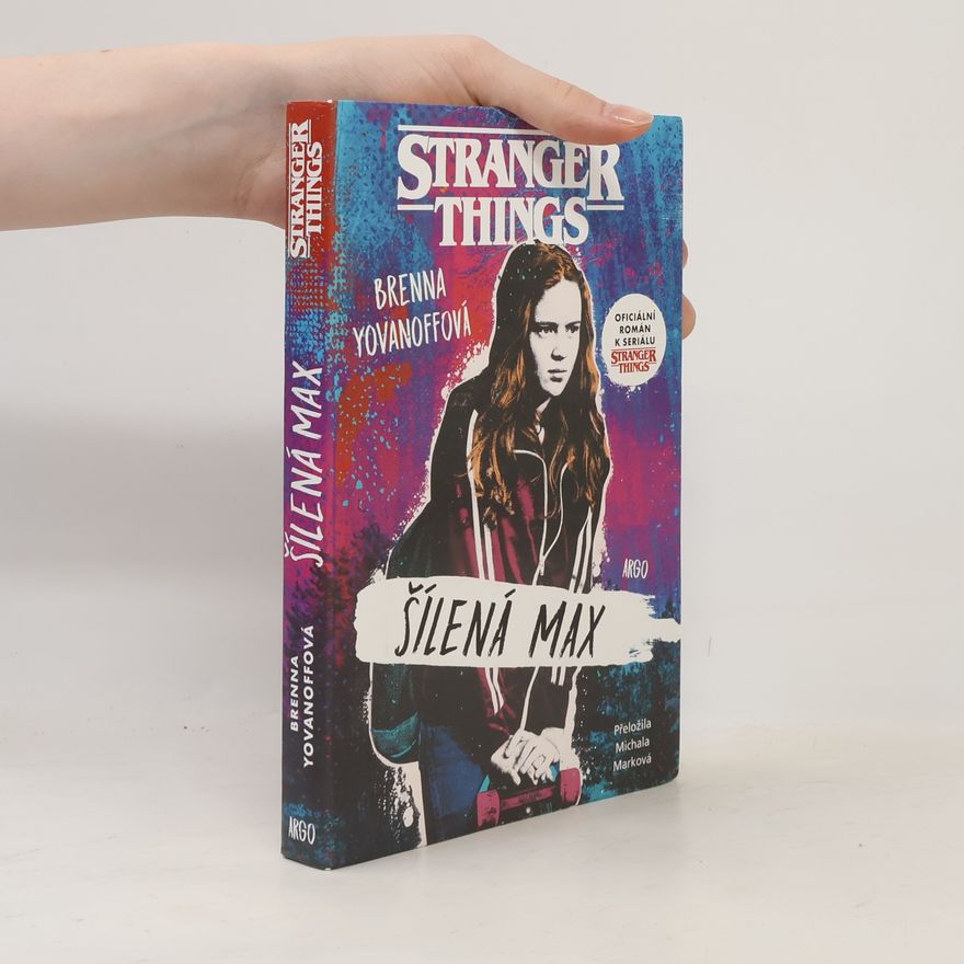 Brenna Yovanoff Stranger Things. Šílená Max