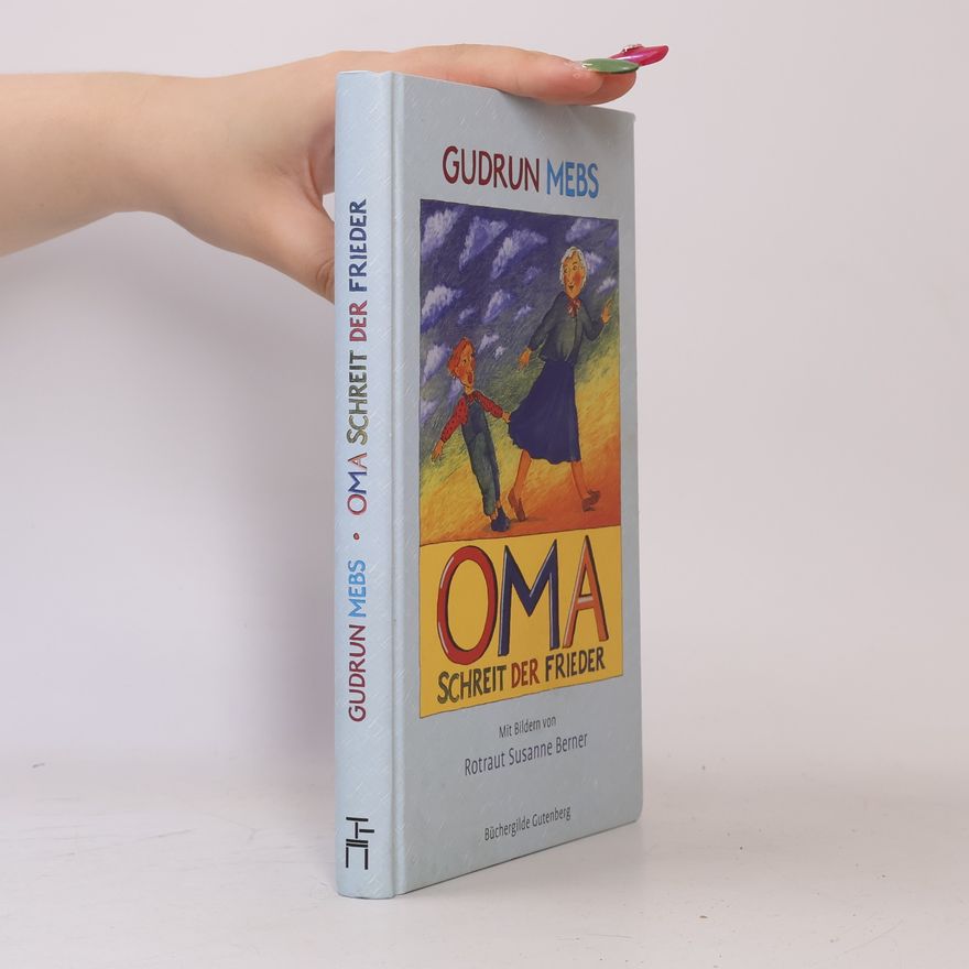 Gudrun Mebs Oma chreit der Frieder