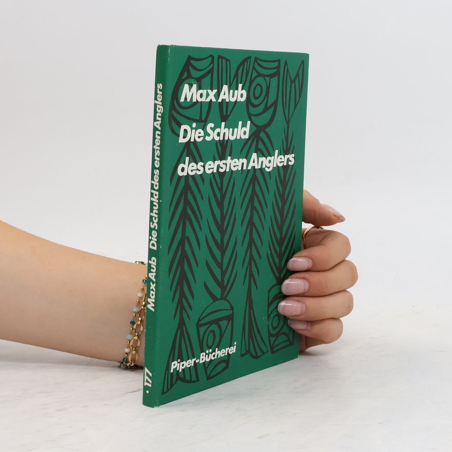 Max Aub Die Schuld des ersten Anglers