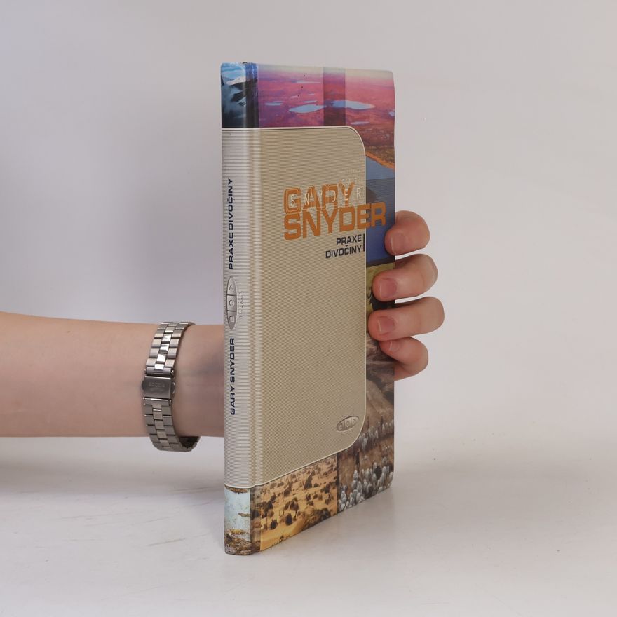 Gary Snyder Praxe divočiny