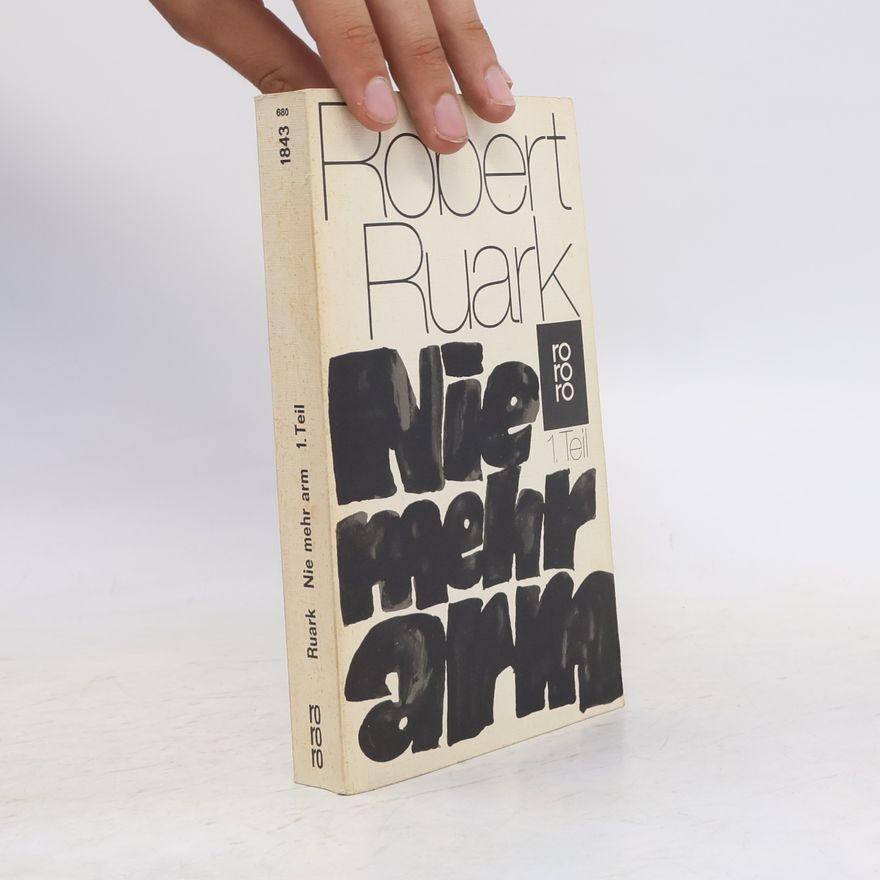 Robert Ruark Nie mehr arm