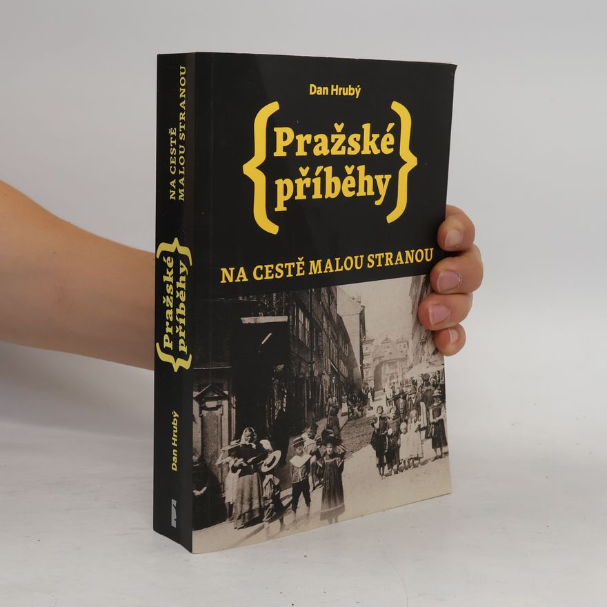 Dan Hrubý Pražské příběhy: na cestě Malou Stranou