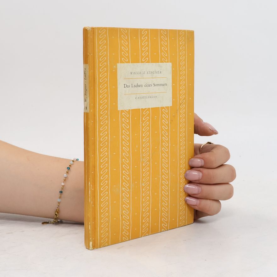 Wallace Stegner Das Lachen eines Sommers