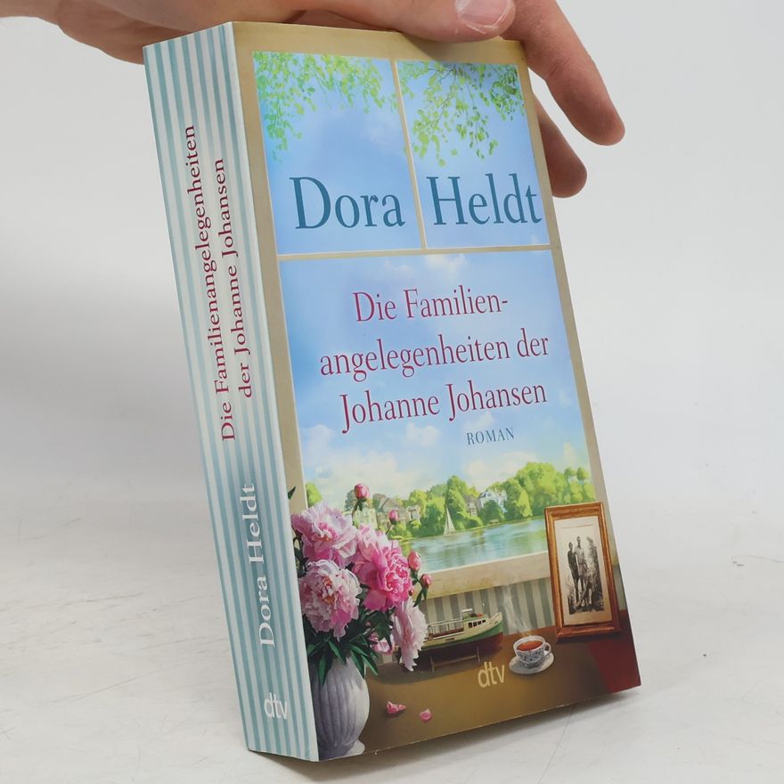Dora Heldt Die Familienangelegenheiten der Johanne Johansen