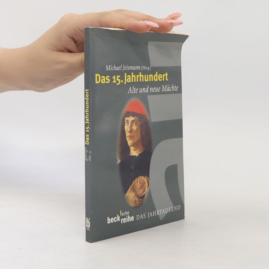 Michael Jeismann Das 15. Jahrhundert