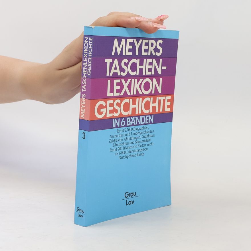 Autorenkollektiv Meyers Taschenlexikon Geschichte in 6 Bänden. Band 3, Grou-Lav