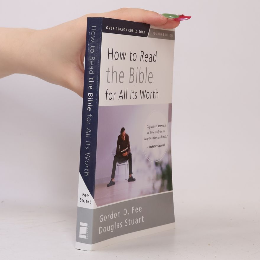 Gordon D. Fee How to Read the Bible for All Its Worth