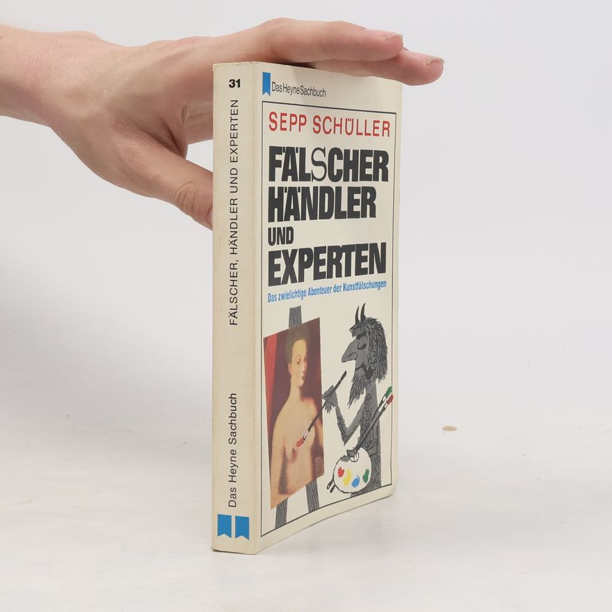 Sepp Schüller Fälscher Händler und Experten