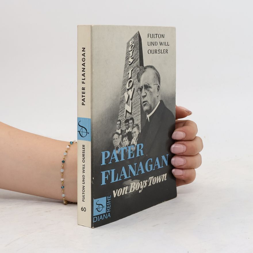 Fulton Oursler Pater Flanagan von Boys Town
