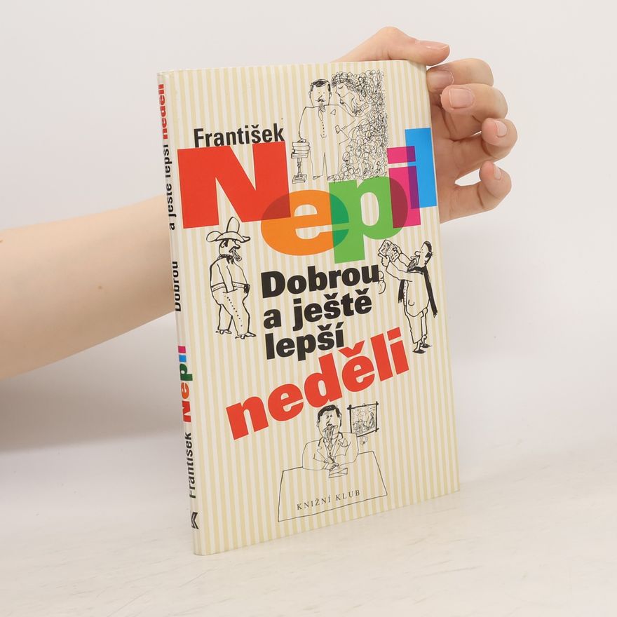 František Nepil Dobrou a ještě lepší neděli