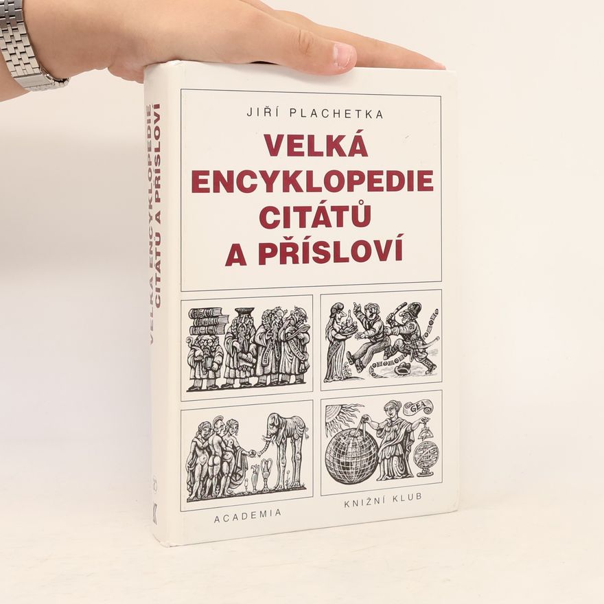 Jiří Plachetka Velká encyklopedie citátů a přísloví