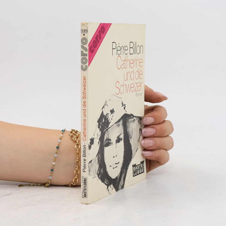 Pierre Billon Catherine und die Schweizer