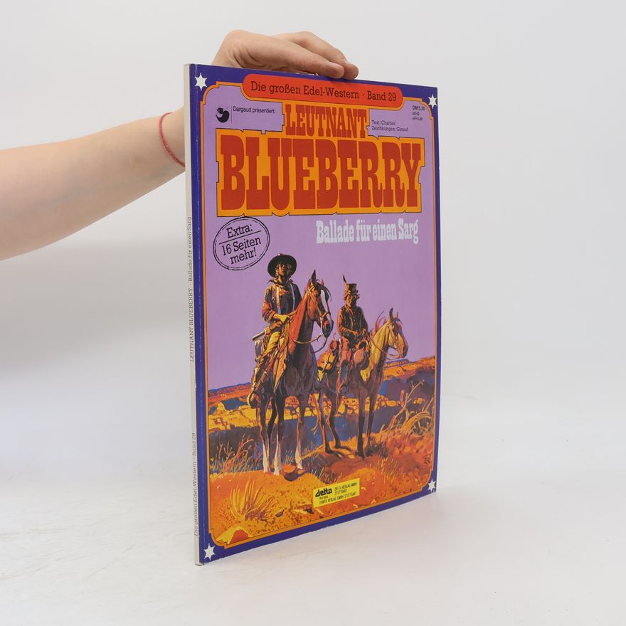 Jean- Michel Charlier Leutnant Blueberry 29: Ballade für einen Sarg