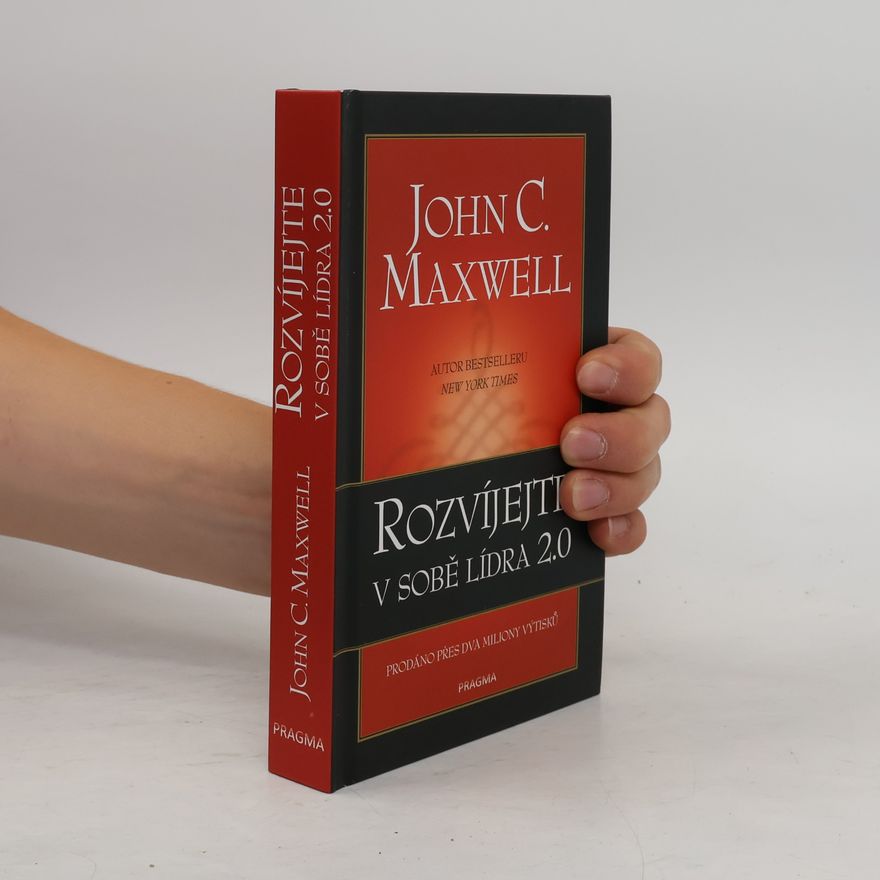John C. Maxwell Rozvíjejte v sobě lídra 2.0